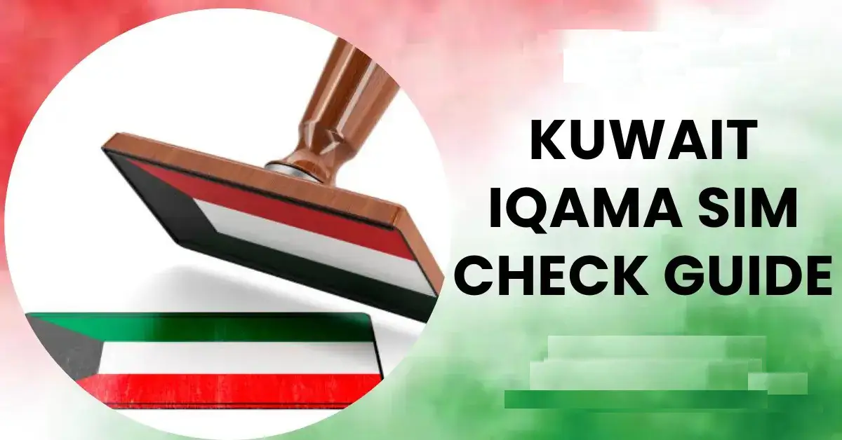 Iqama SIM Check: How Many SIM Cards Are Registered on Your Kuwait Iqama?