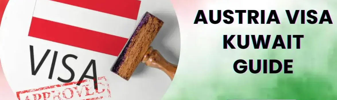 Austria Visa Kuwait 2025 Guide: Application, Requirements, and Tips